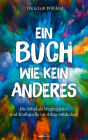 Ein Buch wie kein anderes: Die Bibel als Wegbegleiter und Kraftquelle im Alltag entdecken.