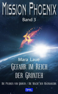 Title: Gefahr im Reich der Gronteh, Author: Mara Laue