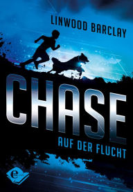 Title: Chase: Auf der Flucht, Author: Linwood Barclay