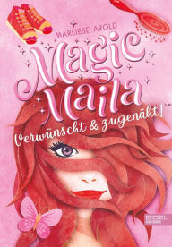 Title: Magic Maila (Band 3): Verwünscht & zugenäht!, Author: Marliese Arold