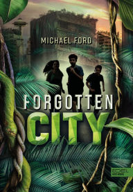 Title: Forgotten City, Author: Michael Ford