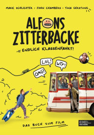 Title: Alfons Zitterbacke: Endlich Klassenfahrt!, Author: Tina Gerstung
