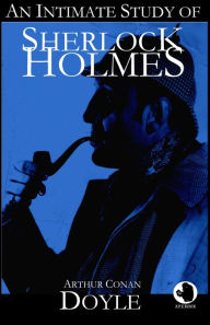 Title: An Intimate Study of Sherlock Holmes, Author: Arthur Conan Doyle