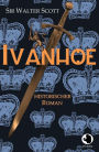 Ivanhoe: Historischer Roman