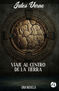 Title: Viaje al centro de la Tierra: Una novela (Edición illustrada), Author: Jules Verne