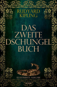 Title: Das Zweite Dschungelbuch (Illustrierte Ausgabe), Author: Rudyard Kipling