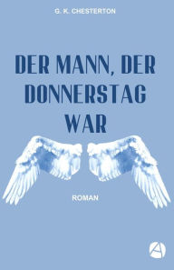 Title: Der Mann, der Donnerstag war, Author: G. K. Chesterton