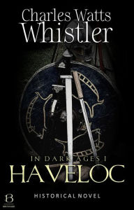 Title: Haveloc (Annotated): The Dane, Author: Charles Whistler