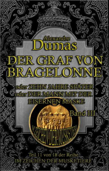 Der Graf von Bragelonne. Band III: Historischer Roman in zehn Bänden