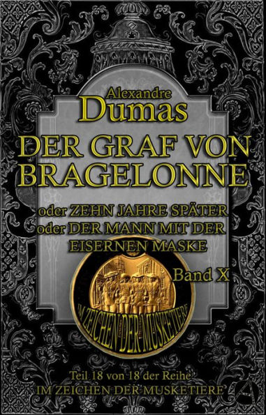 Der Graf von Bragelonne. Band X: Historischer Roman in zehn Bänden
