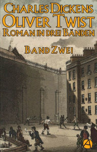 Title: Oliver Twist. Band Zwei: Roman in drei Bänden, Author: Charles Dickens