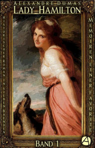 Title: Lady Hamilton. Band 1: Historischer Roman in sieben Bänden, Author: Alexandre Dumas