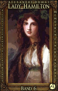 Title: Lady Hamilton. Band 6: Historischer Roman in sieben Bänden, Author: Alexandre Dumas
