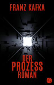 Title: Der Prozess: Roman, Author: Franz Kafka