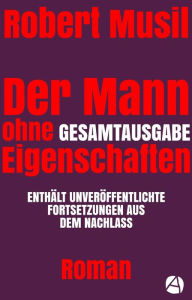 Title: Der Mann ohne Eigenschaften. Gesamtausgabe: Roman, Author: Robert Musil