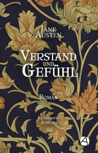 Title: Verstand und Gefühl. Illustrierte Ausgabe: Roman, Author: Jane Austen