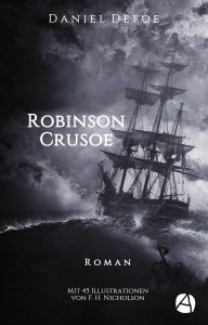 Title: Robinson Crusoe: Illustrierte Ausgabe, Author: Daniel Defoe