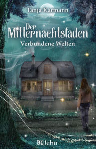 Title: Der Mitternachtsladen: Verbundene Welten, Author: Tanja Karmann