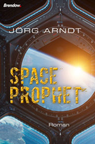 Title: Space Prophet, Author: Jörg Arndt