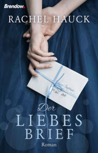 Title: Der Liebesbrief: Roman, Author: Rachel Hauck