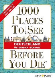 Title: 1000 Places To See Before You Die - Deutschland, Österreich, Schweiz, Author: Eszter Kalmár