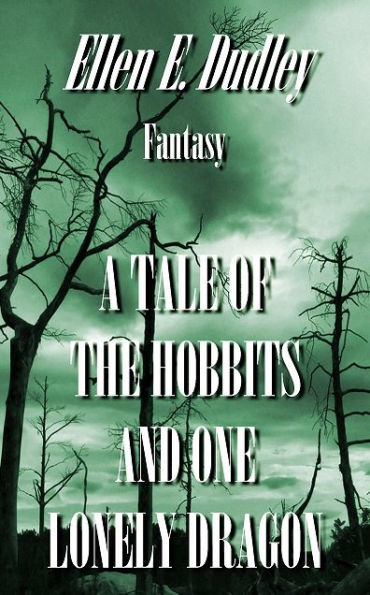 A Tale of the Hobbits and One Lonely Dragon: Hobbit Fantasy