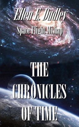 The Chronicles Of Time By Ellen Elizabeth Dudley Nook Book Ebook Barnes Noble