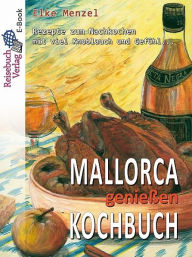 Title: Mallorca genießen, Author: Elke Menzel