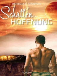 Title: Schatten der Hoffnung, Author: Barbara E. Ketabtchi