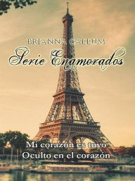 Title: Serie Enamorados, Author: Brianna Callum