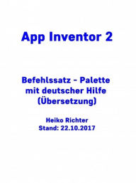 Title: AppInventor2 Befehlssatz, Author: Heiko Richter