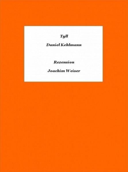 »Tyll« von Daniel Kehlmann - Rezension