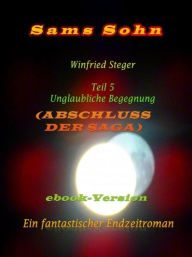 Title: Sams Sohn Teil 5, Author: Winfried Steger