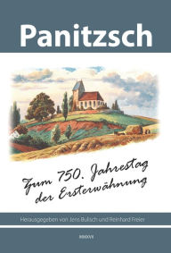 Title: Panitzsch: Zum 750. Jahrestag der Ersterwähnung, Author: Jens Bulisch