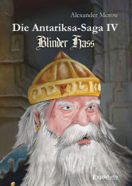 Title: Die Antariksa-Saga IV - Blinder Hass: Roman, Author: Alexander Merow