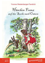 Title: Häschen Franz auf der Suche nach Ostern, Author: Yvonne Westenberger-Fandrich