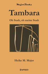 Title: Tambara: Oh Stadt, oh meine Stadt, Author: Heike M. Major