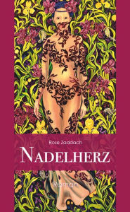 Title: Nadelherz: Roman, Author: Rose Zaddach