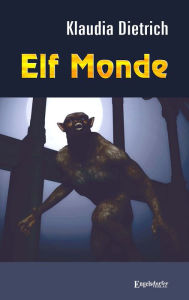 Title: Elf Monde, Author: Klaudia Dietrich