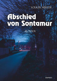 Title: Abschied von Sontamur: Roman, Author: Volker Müller
