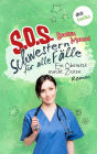 SOS - Schwestern für alle Fälle - Band 2: Ein Oberarzt macht Zicken: Roman