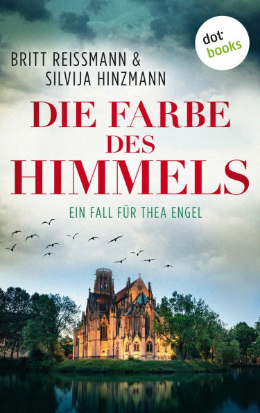 Die Farbe des Himmels: Ein Fall für Thea Engel - Band 1