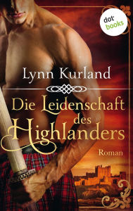 Title: Die Leidenschaft des Highlanders - Die McLeod-Serie: Band 1: Roman, Author: Lynn Kurland
