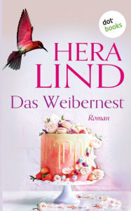 Title: Das Weibernest: Roman, Author: Hera Lind