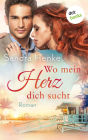 Wo mein Herz dich sucht: Liebesroman Herzkonfetti - Band 1: Romantik & Humor im sonnenverw hnten Kalifornien