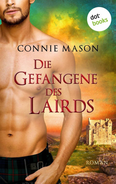 Die Gefangene des Lairds: Roman