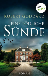 Title: Eine tödliche Sünde: Roman, Author: Robert Goddard