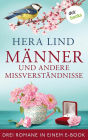 Männer und andere Missverständnisse: Drei Romane in einem eBook: 'Rache und andere Vergnügen', 'Gefühle und andere Katastrophen' und 'Hunde und andere Herzensbrecher'