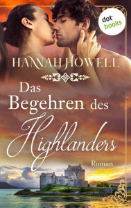 Title: Das Begehren des Highlanders - Highland Dreams: Erster Roman, Author: Hannah Howell