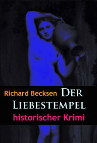 Title: Der Liebestempel - historischer Krimi, Author: Dave Williamson Big Band